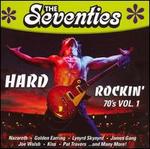 The Seventies: Hard Rockin 70's, Vol. 1