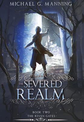 The Severed Realm - Manning, Michael G