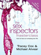 The Sex Inspectors Master Class: How to Have an Amazing Sex Life