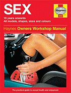 The Sex Manual: The Practical Step-by-step Guide to Sexual Health and Enjoyment
