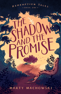 The Shadow and the Promise