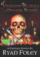 The Shadow Blades: The Chosen Blood