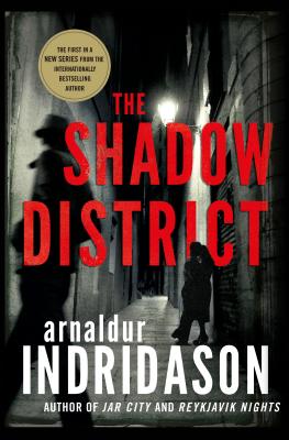 The Shadow District: A Thriller - Indridason, Arnaldur, Mr.