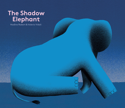 The Shadow Elephant - Robert, Nadine
