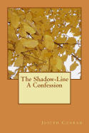 The Shadow-Line A Confession