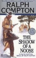 The Shadow of a Noose - Compton, Ralph, and Cotton, Ralph