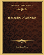 The Shadow Of Ashlydyat