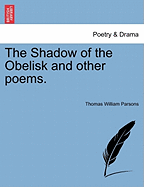 The Shadow of the Obelisk and Other Poems