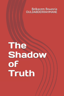 The Shadow of Truth