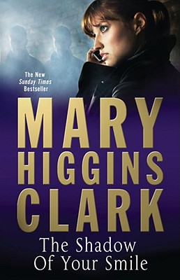 The Shadow of Your Smile - Clark, Mary Higgins