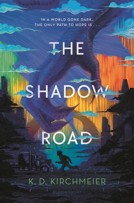 The Shadow Road - Kirchmeier, K D