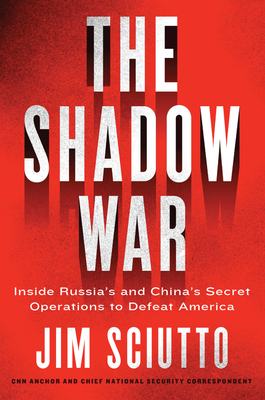 The Shadow War - Sciutto, Jim