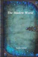 The Shadow World