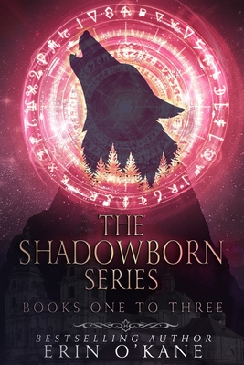 The Shadowborn Series: Books One to Three - O'Kane, Erin