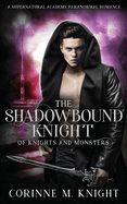 The Shadowbound Knight: A Supernatural Academy Paranormal Romance