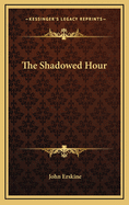 The Shadowed Hour