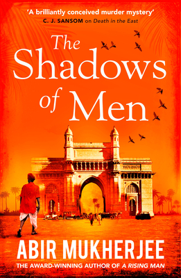 The Shadows of Men: 'An unmissable series' The Times - Mukherjee, Abir