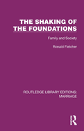 The Shaking of the Foundations: Family and Society