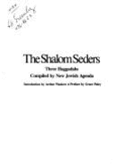 The Shalom Seders: Three Haggadahs - Paley, Grace, and New Jewish Agenda, and Waskow, Arthur I.