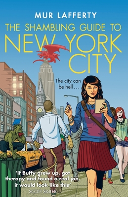 The Shambling Guide to New York City: A cosy comfort read fantasy in which a human writes a travel guide for the undead... - Lafferty, Mur