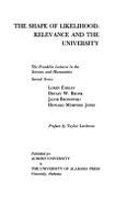 The Shape of Likelihood: Relevance and the University