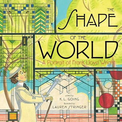 The Shape of the World: A Portrait of Frank Lloyd Wright - Going, K L