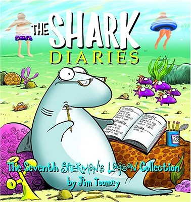 The Shark Diaries: The Seventh Sherman's Lagoon Collection - Toomey, Jim
