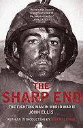 The Sharp End: The Fighting Man in World War II