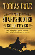 The Sharpshooter: Gold Fever