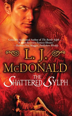 The Shattered Sylph - McDonald, L J