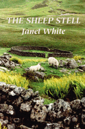 The Sheep Stell: A Life with Sheep - White, Janet