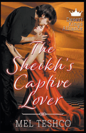 The Sheikh's Captive Lover