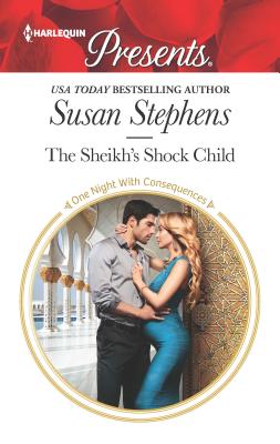 The Sheikh's Shock Child: A Royal Pregnancy Romance - Stephens, Susan