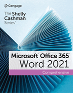 The Shelly Cashman Series? Microsoft? Office 365? & Word? 2021 Comprehensive