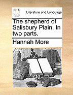 The Shepherd of Salisbury Plain. in Two Parts.