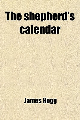 The Shepherd's Calendar Volume 2 - Hogg, James