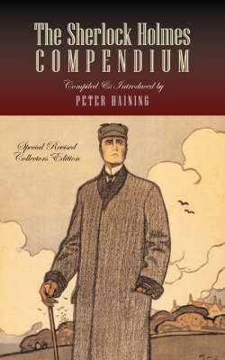 The Sherlock Holmes Compendium - Haining, Peter (Compiled by)