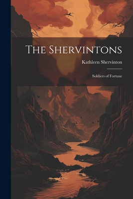 The Shervintons: Soldiers of Fortune - Shervinton, Kathleen