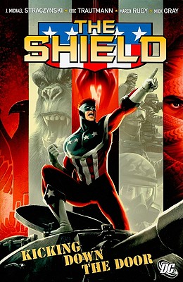 The Shield: Kicking Down the Door - Straczynski, J Michael, and Trautmann, Eric