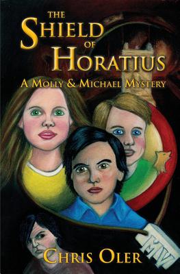 The Shield of Horatius: A Molly & Michael Mystery - Oler, Chris