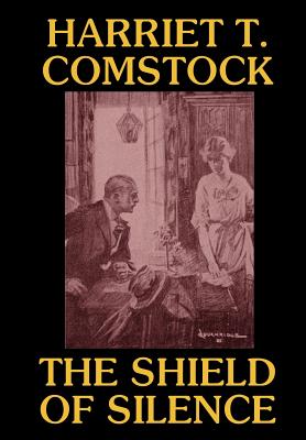 The Shield of Silence - Comstock, Harriet T