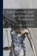 The Shifting and Incidence of Taxation