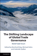 The Shifting Landscape of Global Trade Governance: World Trade Forum