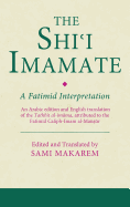 The Shi'i Imamate: A Fatimid Interpretation
