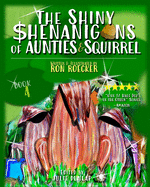 The Shiny Shenanigans of Aunties and Squirrel