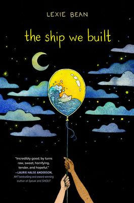 The Ship We Built - Bean, Lexie