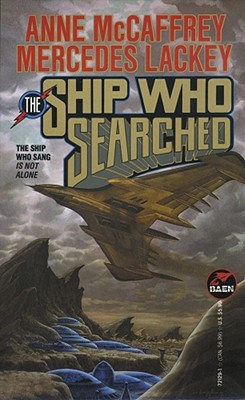 The Ship Who Searched - McCaffrey, Anne, and Lackey, Mercedes