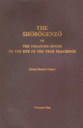 The Shobogenzo, Or, the Treasure House of the Eye of the True Teachings