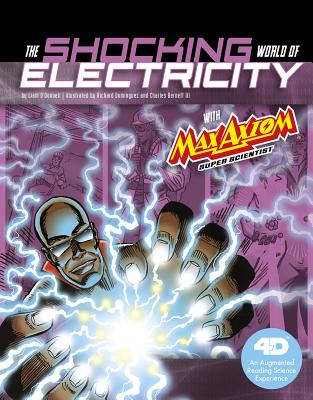 The Shocking World of Electricity with Max Axiom Super Scientist: 4D An Augmented Reading Science Experience - 