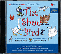 The Shoe Bird: A Musical Fable by Samuel Jones. Based on a Story by Eudora Welty